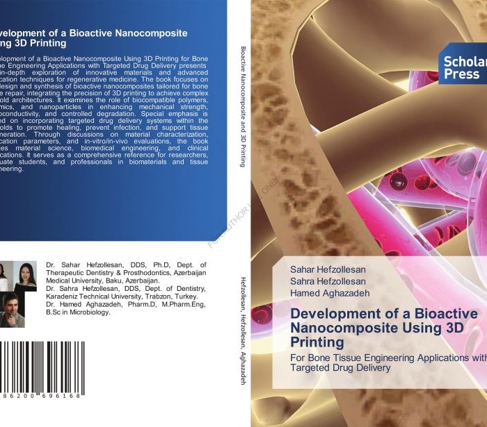 کتاب Development of a bioactive nanocomposite using 3D printing for bone tissue engineering applications with targeted drug delivery