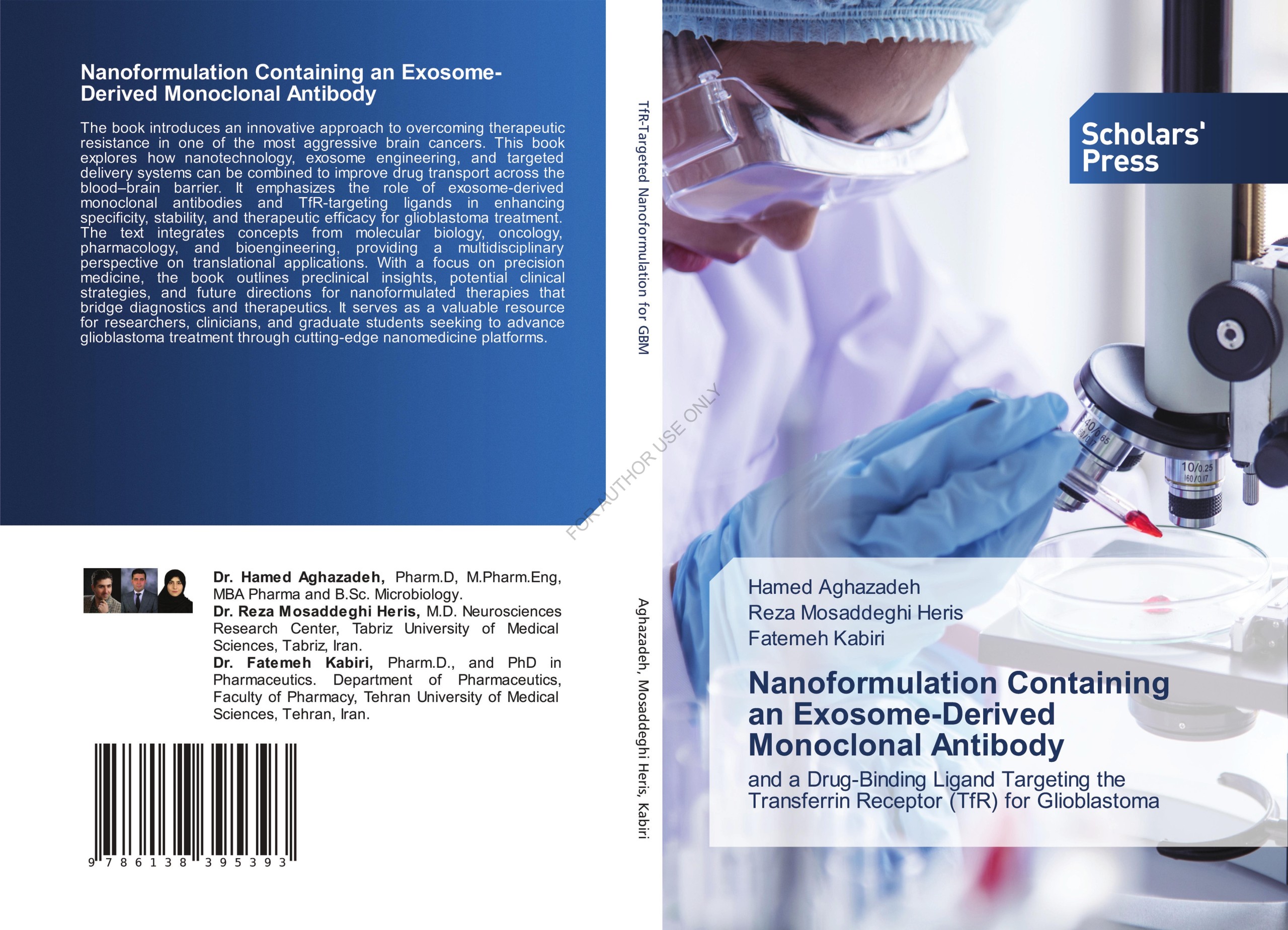انتشارات Blessed Hope Publishing 9 کتاب Nanoformulation Containing an Exosome-Derived Monoclonal Antibody and a Drug-Binding Ligand Targeting the Transferrin Receptor (TfR) for Glioblastoma