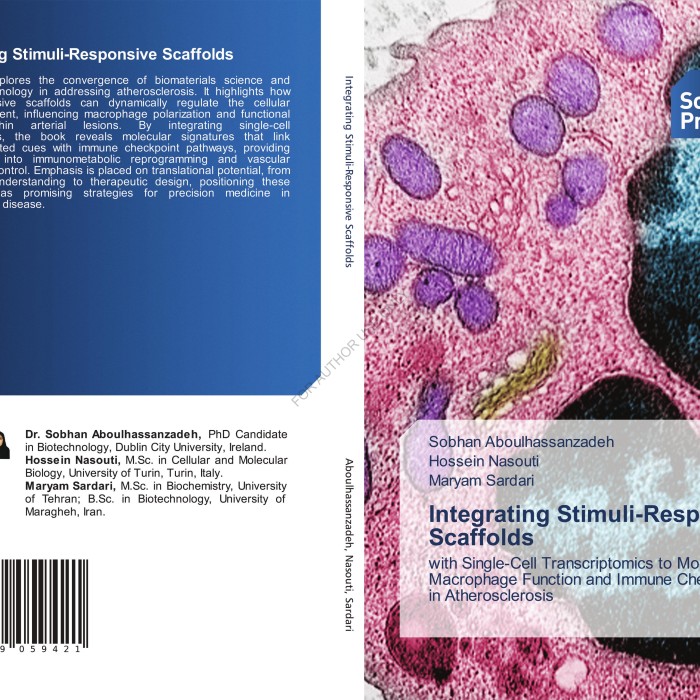 کتاب Integrating Stimuli-Responsive Scaffolds with Single-Cell Transcriptomics to Modulate Macrophage Function and Immune Checkpoints in Atherosclerosis