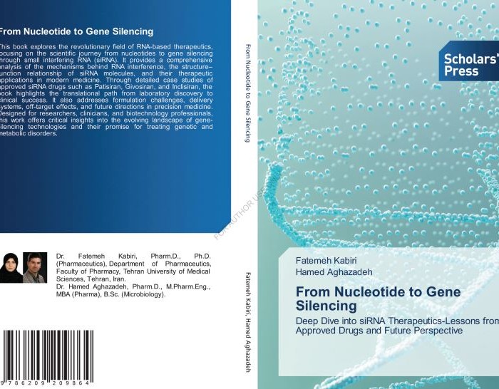کتاب From Nucleotide to Gene Silencing A Deep Dive into siRNA Therapeutics-Lessons from Approved Drugs and Future Perspective