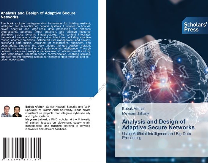 کتاب Analysis and Design of Adaptive Secure Networks Using Artificial Intelligence and Big Data Processing