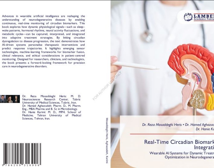 کتاب Real-Time Circadian Biomarker Integration Wearable AI Systems for Dynamic Treatment Optimization in Neurodegeneration