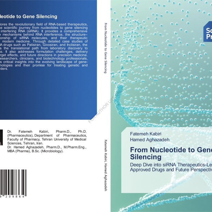 From Nucleotide to Gene Silencing A Deep Dive into siRNA Therapeutics-Lessons from Approved Drugs and Future Perspective