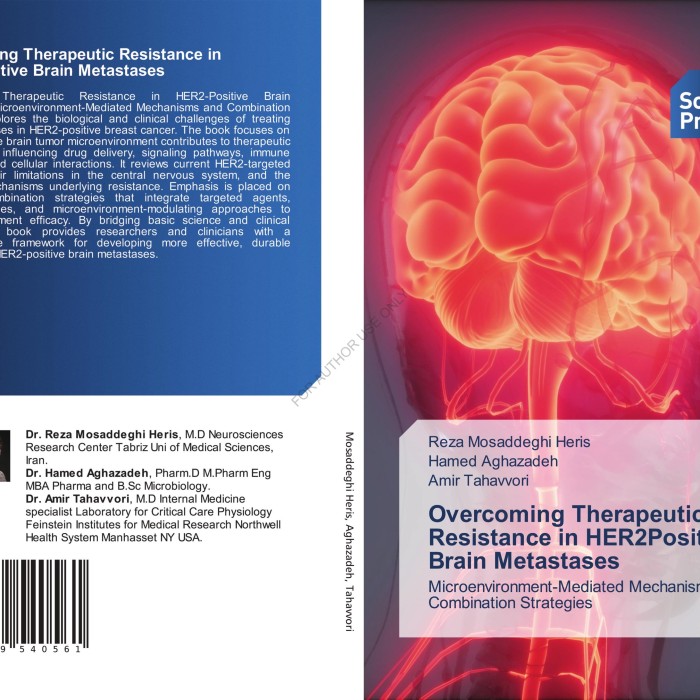 کتاب Overcoming Therapeutic Resistance in HER2Positive Brain Metastases MicroenvironmentMediated Mechanisms and Combination Strategies