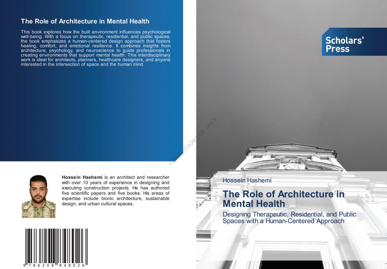 کتاب The Role of Architecture in Mental Health Designing Therapeutic, Residential, and Public Spaces with a Human-Centered Approach